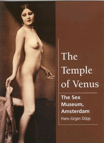 Le Temple de Vénus, Musée du sexe d'Amsterdam